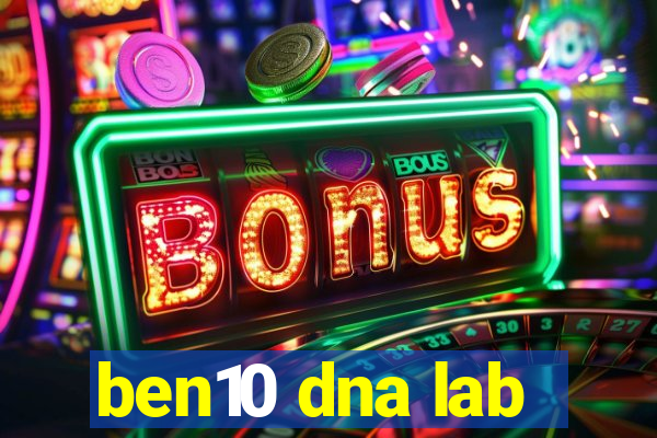 ben10 dna lab